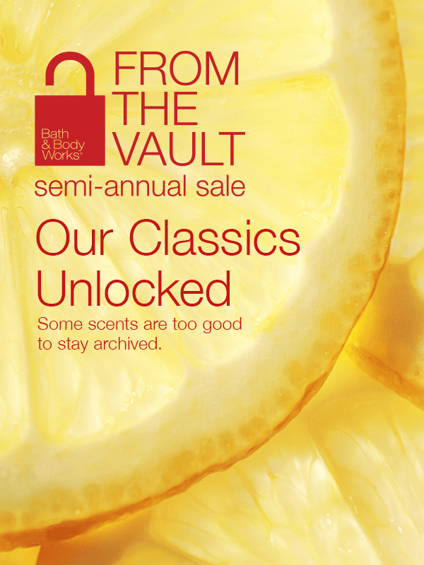 FROM THE VAULT
semi-annual sale
Our Classics Unlocked
Some scents are too good to stay archived.